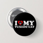 I Liebe My Tuxedo Cat Button (Vorne & Hinten)