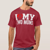 I Liebe My Two Mama Lesbian Tshirt - Mama Herz (Vorderseite)