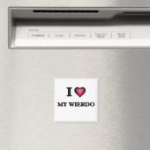 I Liebe My Wierdo Magnet (In Situ (Geschirrspüler))