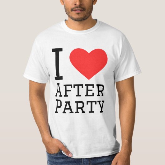 i Liebe nach Party T-Shirt (Vorderseite)