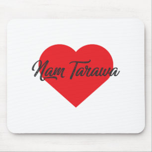 I Liebe Nam Tarawa - Kiribati Mousepad