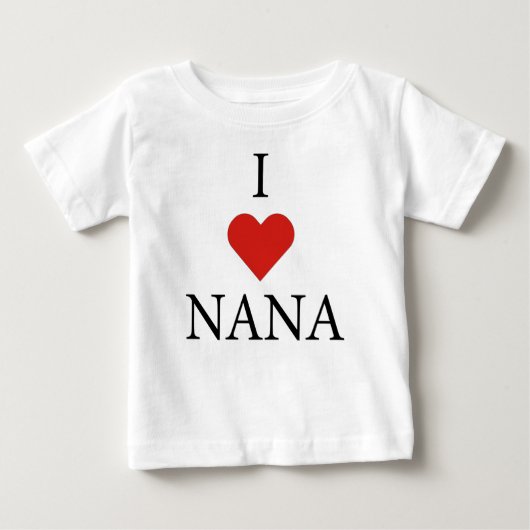 I LIEBE NANA Baby T - Shirt (Vorderseite)