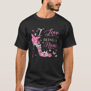 I Liebe, Nani High Heel Butterflies Mutter D T-Shirt