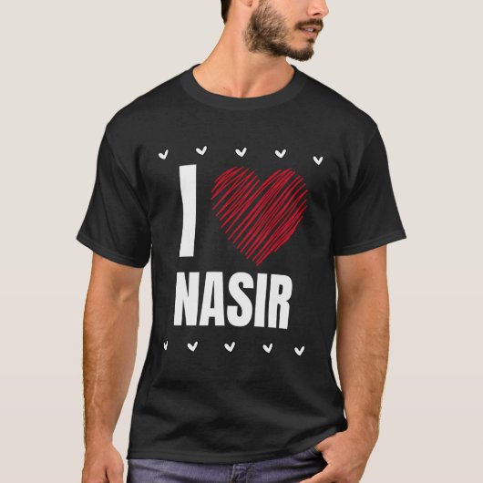 I Liebe Nasir Vorname Cooles Herz Funny Personali T-Shirt (Vorderseite)
