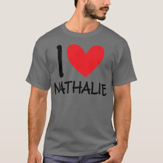 I Liebe Nathalie Name Personalisiert Girl Frau BES T-Shirt