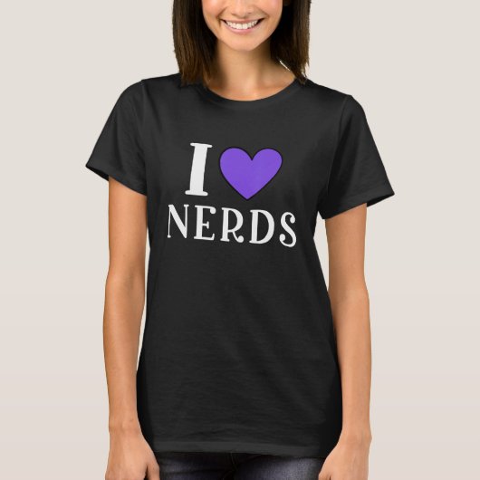 I Liebe Nerds Geeky Nerd T-Shirt (Vorderseite)