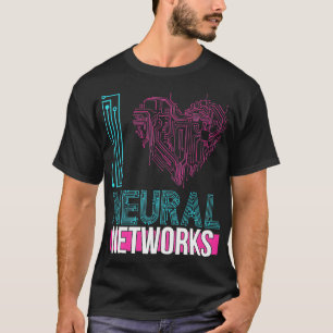 I Liebe neuronaler Netzwerke T-Shirt