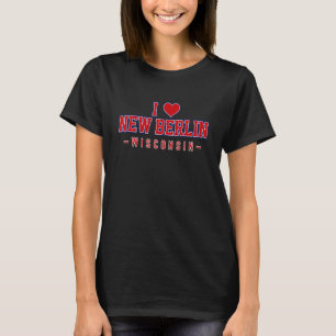 I Liebe New Berlin Wisconsin T-Shirt