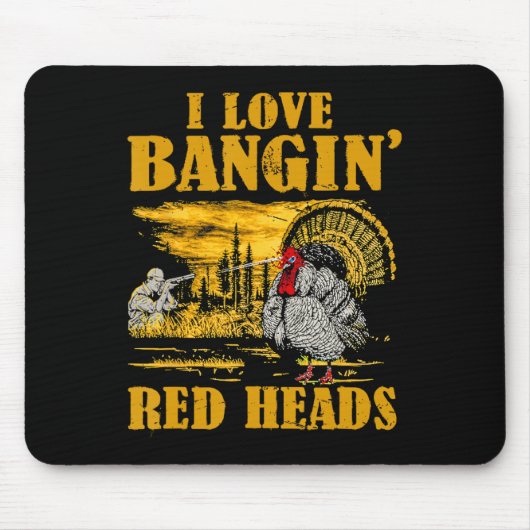 I Liebe Ngin' Rote Köpfe Funny Turkey Jagd Mousepad (Vorne)