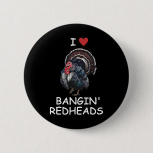 I Liebe Ngin' Rote Köpfe Türkei Jagd Funny Button
