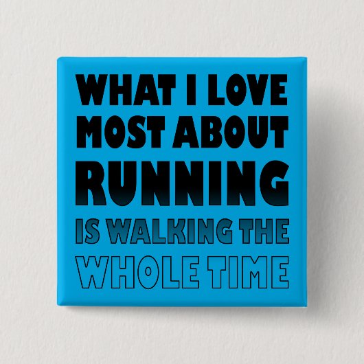 I Liebe nicht läuft Funny Button Abzeichen Button (Vorderseite)