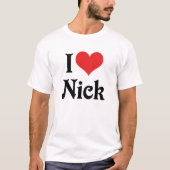 I LIEBE NICK T-Shirt (Vorderseite)