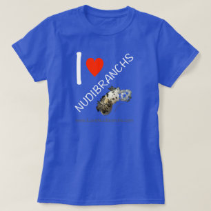 I Liebe Nudibranchs T - Shirt für Frauen