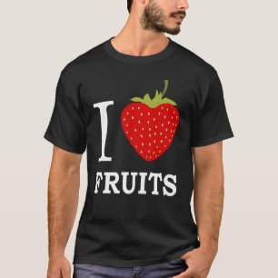 I Liebe Obst Fruitäre Ernährung Fruitarismus T-Shirt