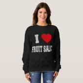 I Liebe Obstsalat Sweatshirt (Vorne ganz)