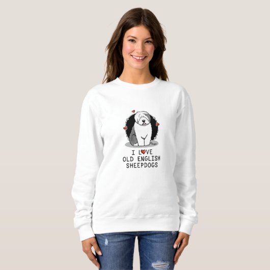 I Liebe Old English Sheepdogs (Gray 1) Niedlich OE Sweatshirt (Vorne ganz)