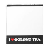 I LIEBE OOLONG TEA NOTIZBLOCK (Vorderseite)