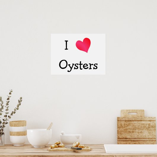 I Liebe Oysters Poster (Küche)