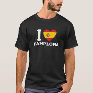 I Liebe Pamplona Spanien Herzlich Willkommen auf d T-Shirt