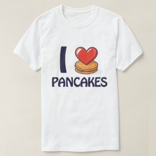 I Liebe Pancakes T - Shirt
