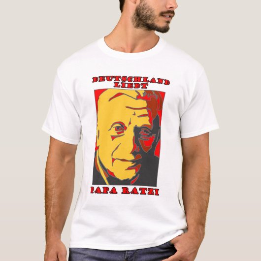 I Liebe-Papa Ratzi - neuer Papst Benedikt XVI. T-Shirt (Vorderseite)
