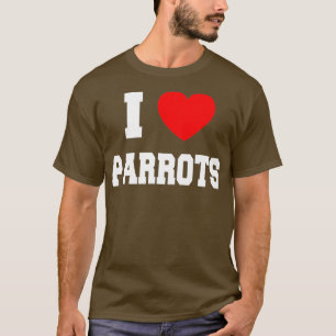 I Liebe Papageien T-Shirt