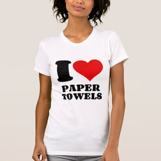 I LIEBE PAPIERHANDTÜCHER T-Shirt (Vorderseite)