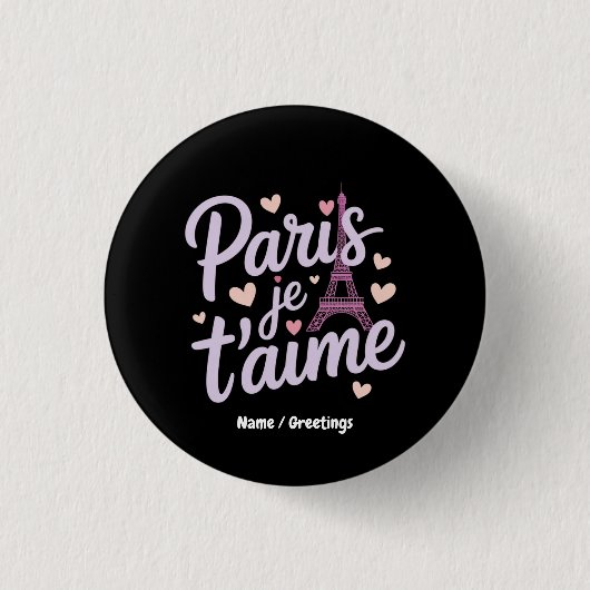 I Liebe Paris Je t'aime Eiffel Tower Frankreich T  Button (Vorderseite)