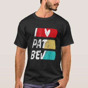I Liebe Pat Bev Zitat Heart Pat Bev Cool Vintag Lo T-Shirt