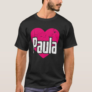 I Liebe Paula Niedlicher Vorname I Herz Paula T-Shirt