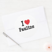 I Liebe Pauline T - Shirt Runder Aufkleber (Umschlag)