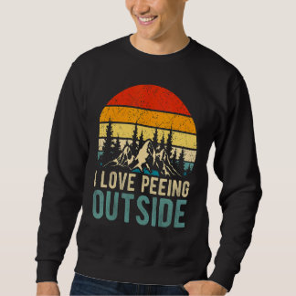 I Liebe Peeing Outdoor Retro Camping Wandern Sweatshirt