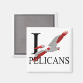 I Liebe Pelicans Magnete Magnet (Vorderseite/Rückseite)