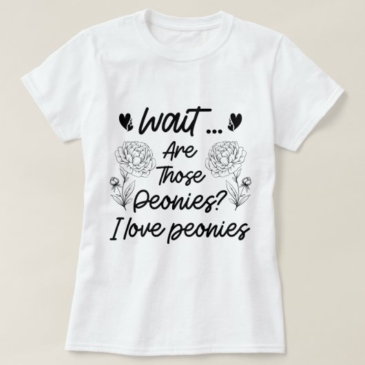 I Liebe Peonies Botanische Blume Lover Peony Funny T-Shirt (Design vorne)
