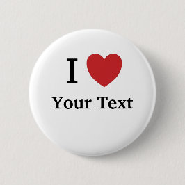 I Liebe Personalizable Button / Abzeichen - Hinzuf