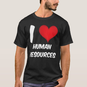 I Liebe Personalwesen T-Shirt