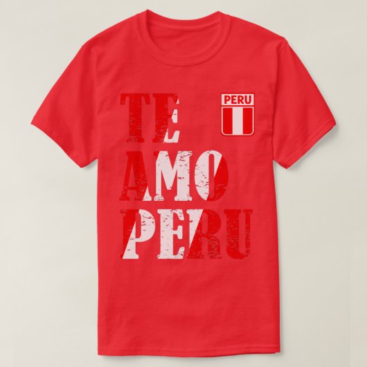 I Liebe Peru Te amo Peru Tshirt (Design vorne)