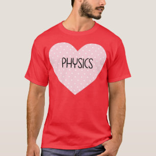 I Liebe Physik T-Shirt