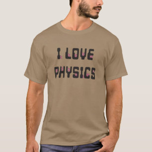 I Liebe Physik T-Shirt