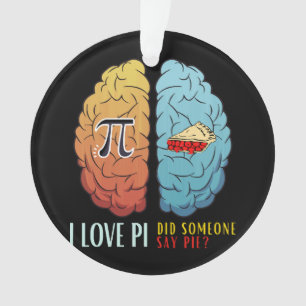 I Liebe Pi hat jemand gesagt, Pie Ornament