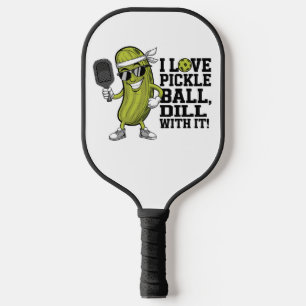 I Liebe Pickle Ball und Dinking außerhalb des Jar Pickleball Schläger