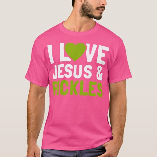 I Liebe Pickles Jesus Funny Religious Bible Pickle T-Shirt (Vorderseite)