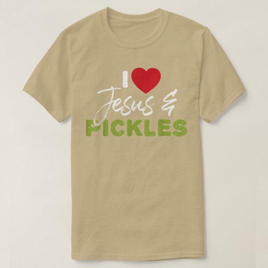 I Liebe Pickles & Jesus Pickle Gemüsepflanze Ve T-Shirt (Design vorne)