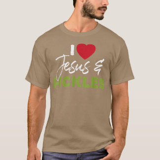 I Liebe Pickles & Jesus Pickle Gemüsepflanze Ve T-Shirt