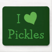 I Liebe Pickles Mousepad (Vorne)