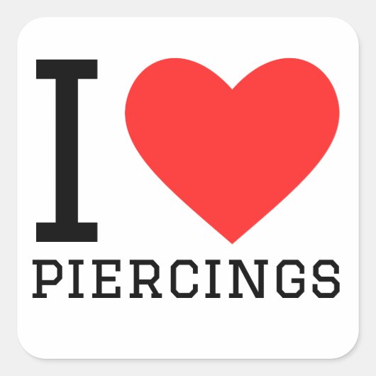 I Liebe Piercings Quadratischer Aufkleber (Vorderseite)