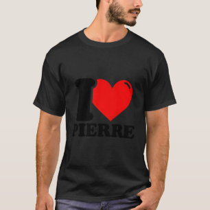 I Liebe Pierre T-Shirt