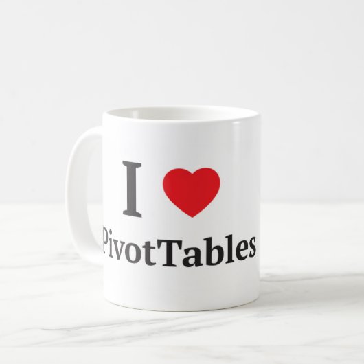 I Liebe PivotTables Tasse (Vorderseite Links)