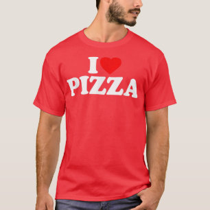 I Liebe Pizza I Hecht Pizza Food Lover  T-Shirt