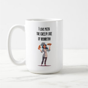 "I Liebe Pizza: The Cheesy Side of Geometry" lusti Kaffeetasse
